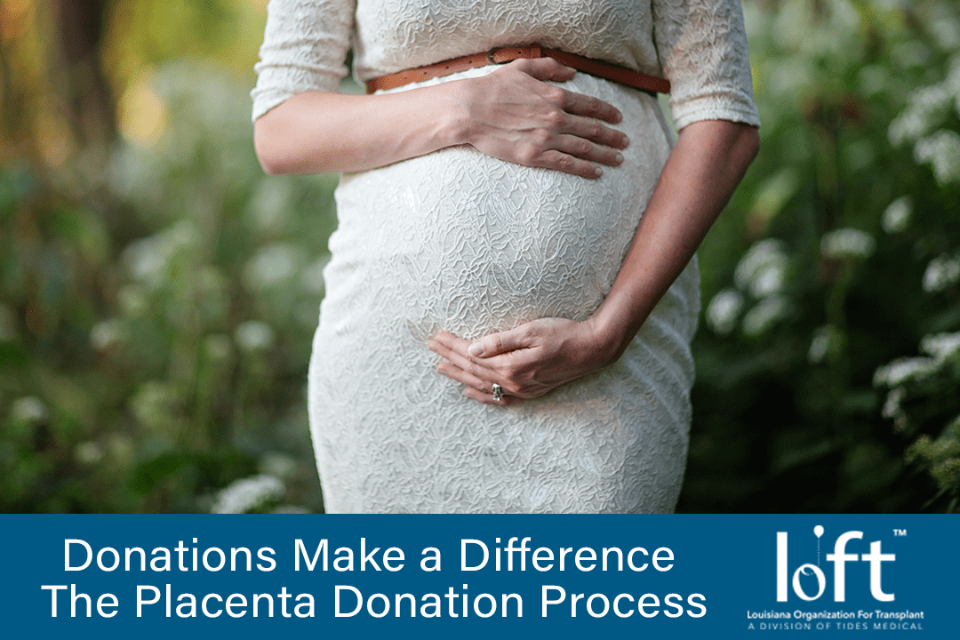 Donations Make a Difference – The Placenta Donation Process