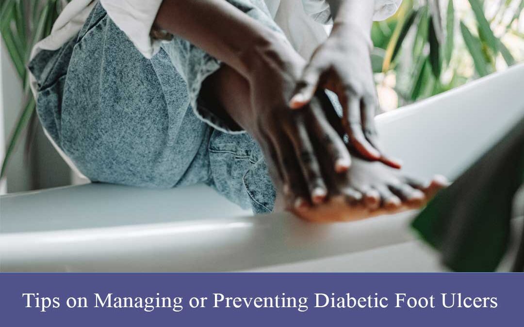 Tips on managing or preventing Diabetic Foot Ulcers