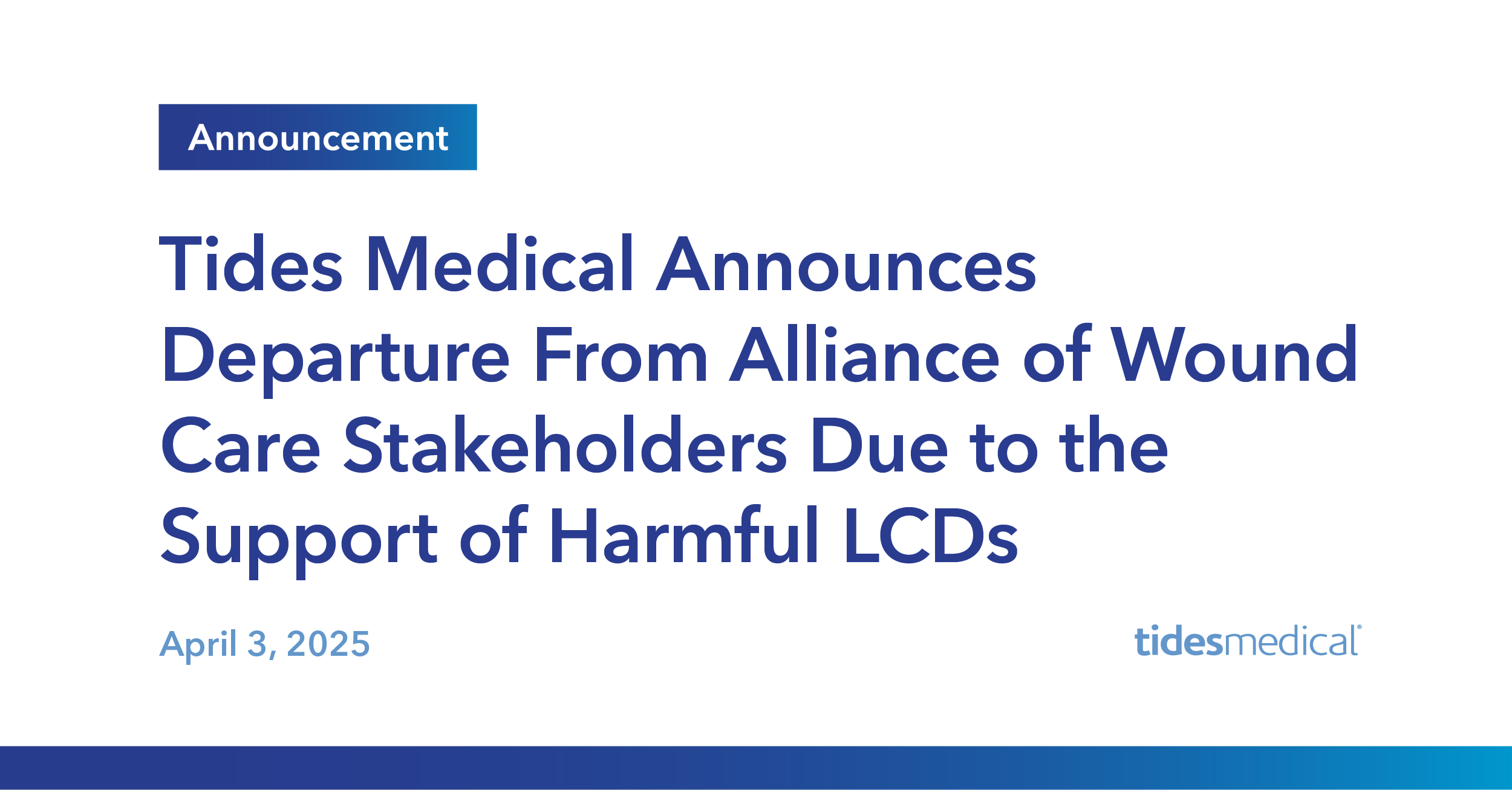 Tides Medical Announces Departure From Alliance of Wound Care Stakeholders Due to the Support of Harmful LCDs
